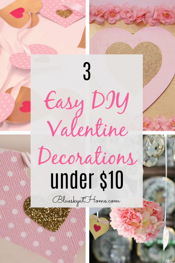 3 Easy DIY Valentine Decorations under $10 graphic
