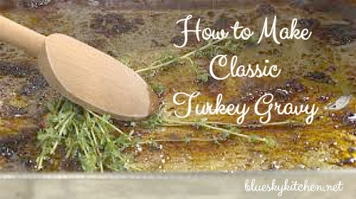 How to make classic turkey gravy