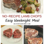 Easy No-Recipe Lamb Chops Dinner