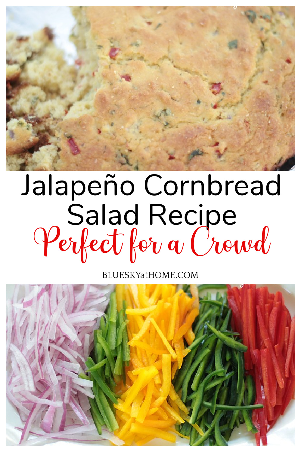 https://blueskyathome.com/wp-content/uploads/2016/05/jalapeno-cornbread-salad-Pinterest.jpeg