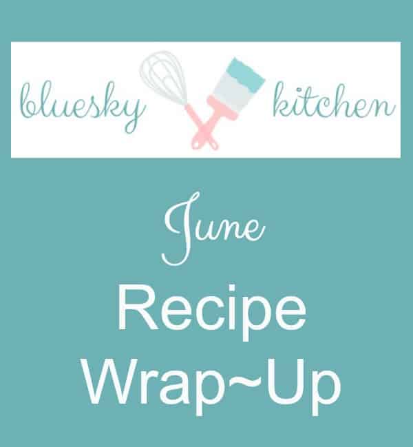 June Recipe Wrap~up