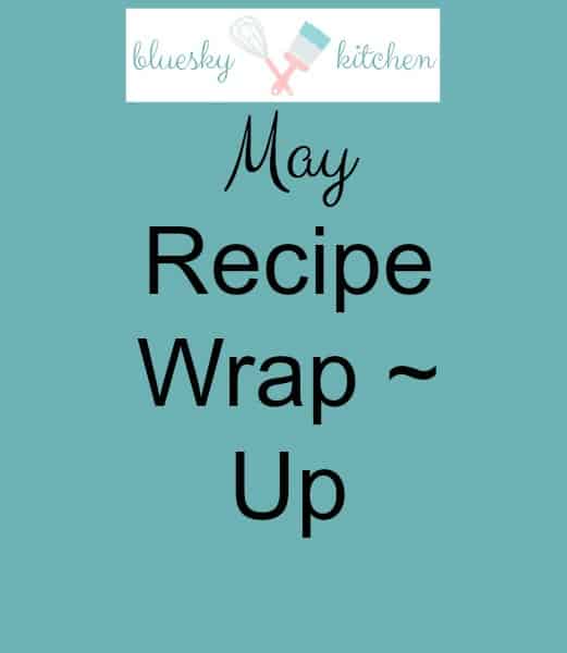 May recipe wrap~up