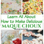 5 Reasons to Make Maque Choux