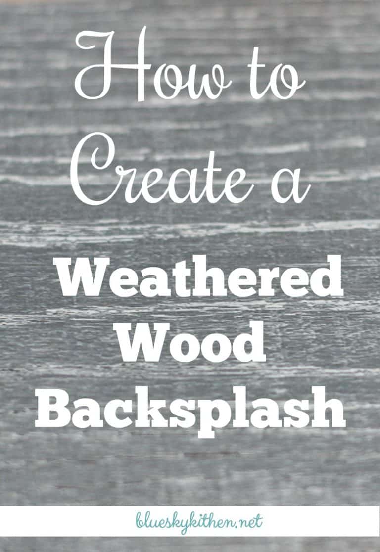 How to Create a Weathered Wood Backsplash