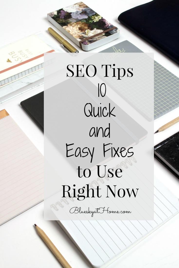SEO Tips ~ 10 Quick and Easy Fixes to Use Right Now