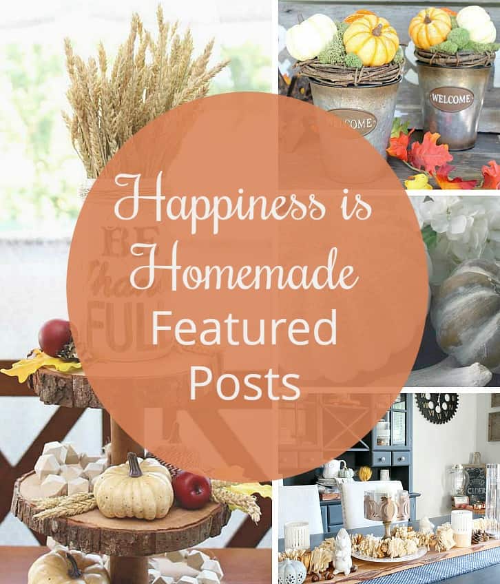 Happiness is Homemade Link Party 190. Fall is in the air and we've got so many great design ideas for you. Read, Pin, and Share your projects with others.