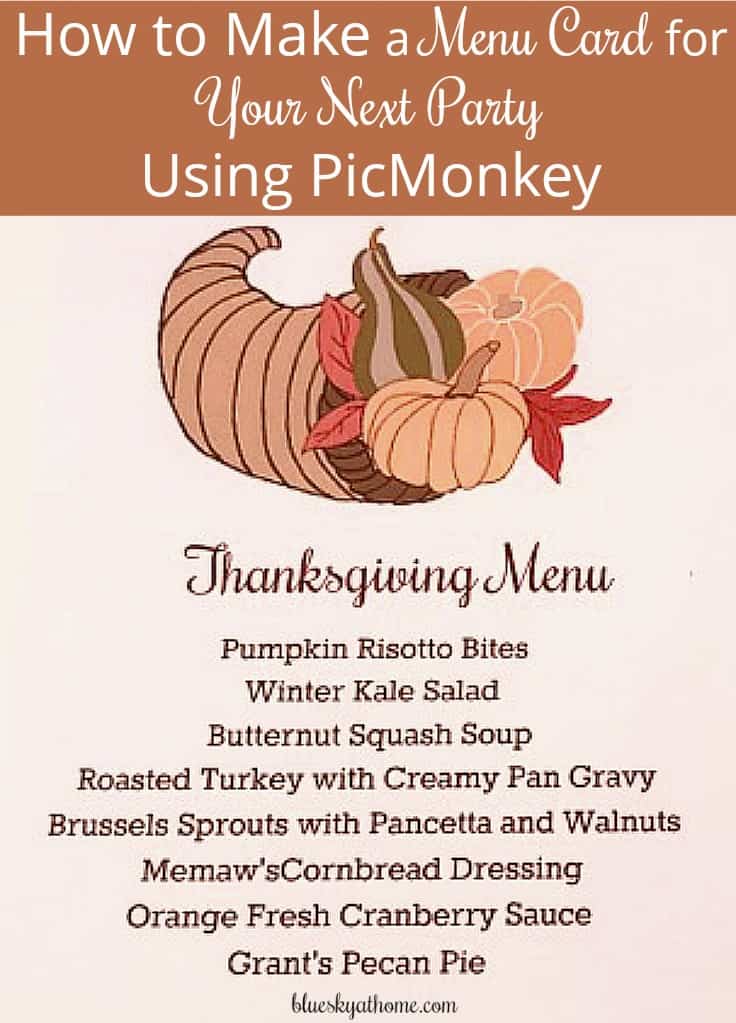 How to Make a Menu Card for Your Next Party. Want to share your menu with your guests? Here's how to design and print one using PicMonkey. BlueskyatHome.com