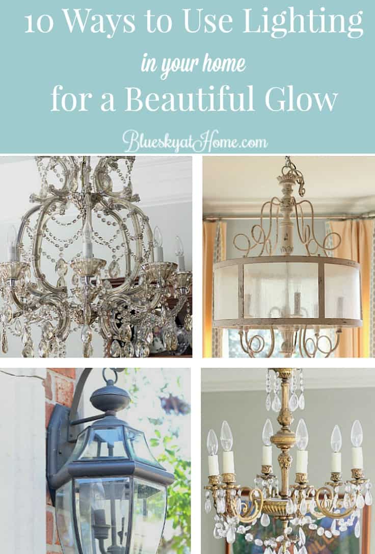 10 Ways to Use Lighting in Your Home for a Beautiful Glow