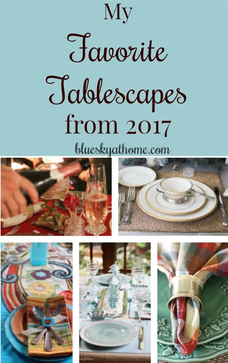 My Favorite Tablescapes from 2017. Creating beautiful tablescapes is so much fun and I love participating in tablescape blog hops with other talented and creative bloggers throughout the year. Whatever the theme, occasion or holiday, tablescapes are a way to treat your guests to a lovely setting. BlueskyatHome.com