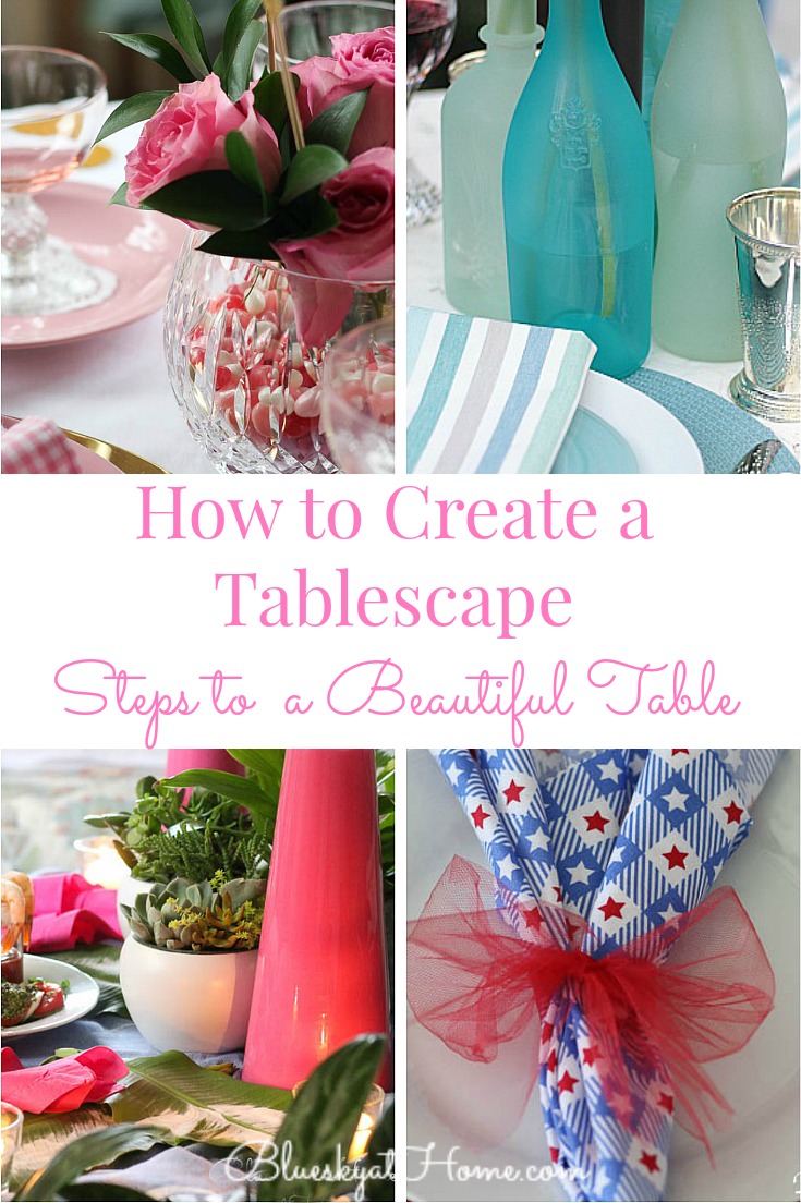 How to Create a Tablescape ~ Steps to a Beautiful Table