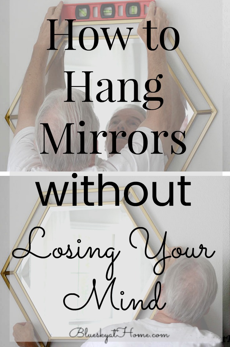 How to Hang Mirrors without Losing Your Mind