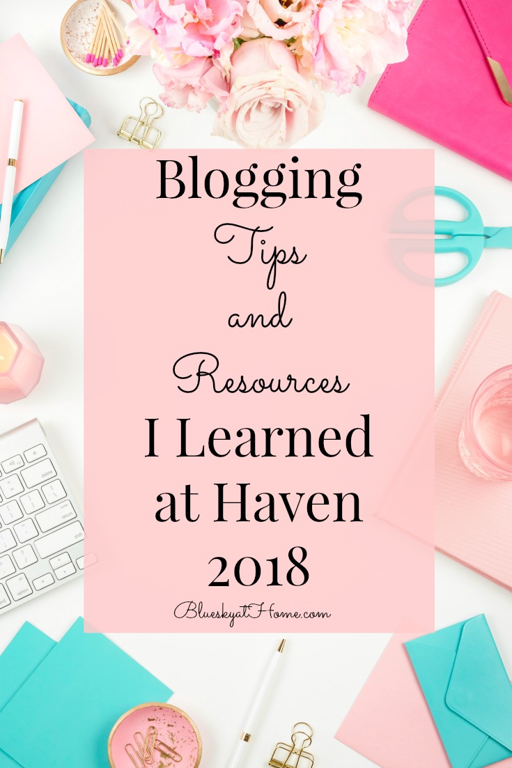 Blogging Tips and Resources I Learned at Haven 2018