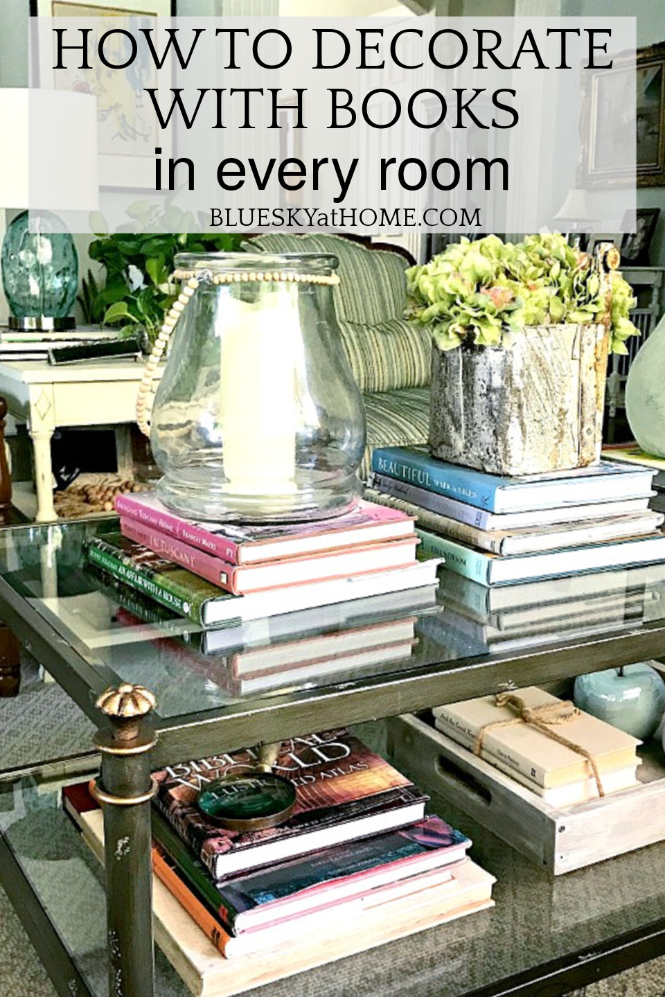How to Decorate with Books in Your Home Decor - Bluesky at Home