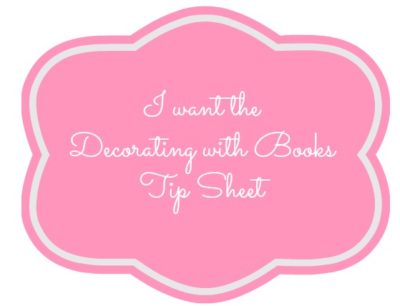 Decorating with Books TIp Sheet