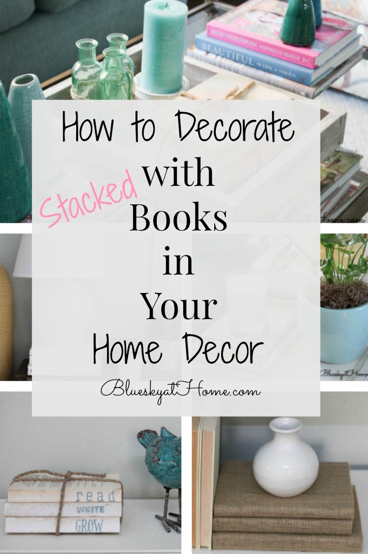 How to Decorate with Books in Your Home Decor ~ Bluesky at Home
