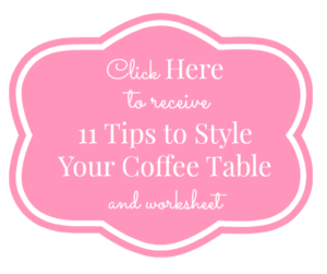 11 Tips to Style Your Coffee Table Checklist