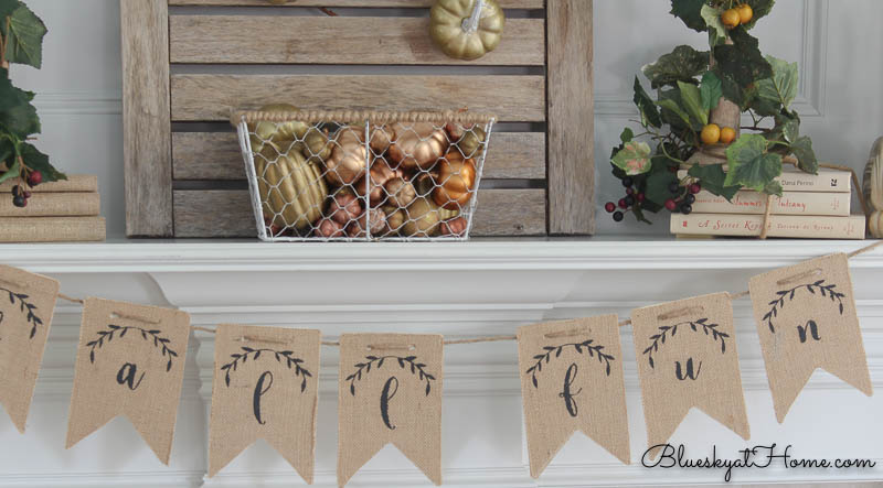 fall mantle with DIY burlap banner