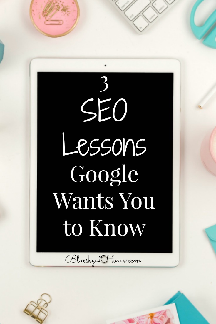 3 SEO Lessons Google Wants You to Know