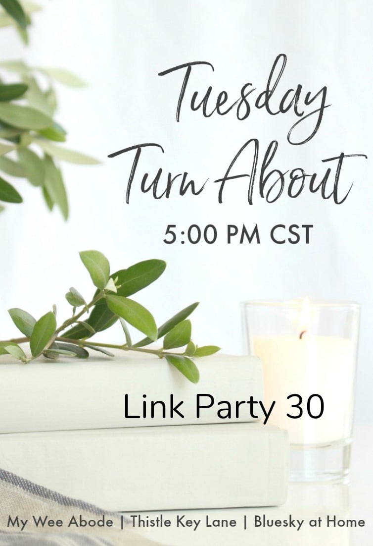 Tuesday Turn About Link Party 30