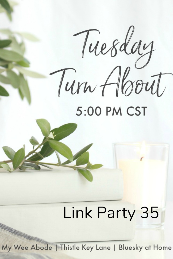 Tuesday Turn About Link Party 35