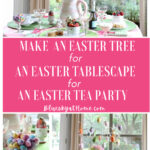 Easter tree centerpiece for a Easter tablescape for an Easter tea party