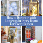 collage of using lanterns for decorative accessory