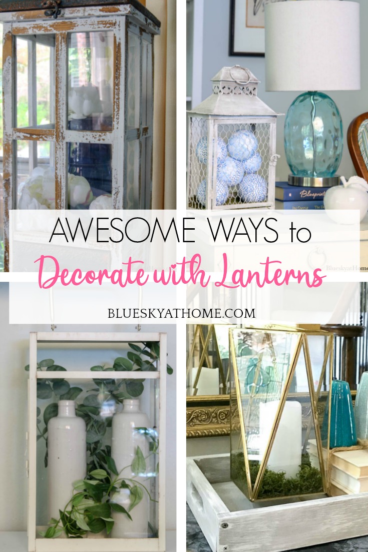 Awesome Ways to Decorate with Lanterns in Your Home