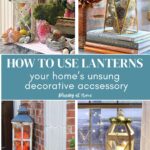 collage of using lanterns for decorative accessory