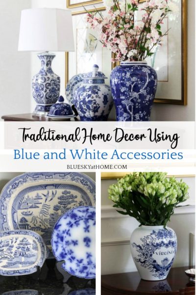Blue and White Accessories in Traditional Home Decor - Bluesky at Home