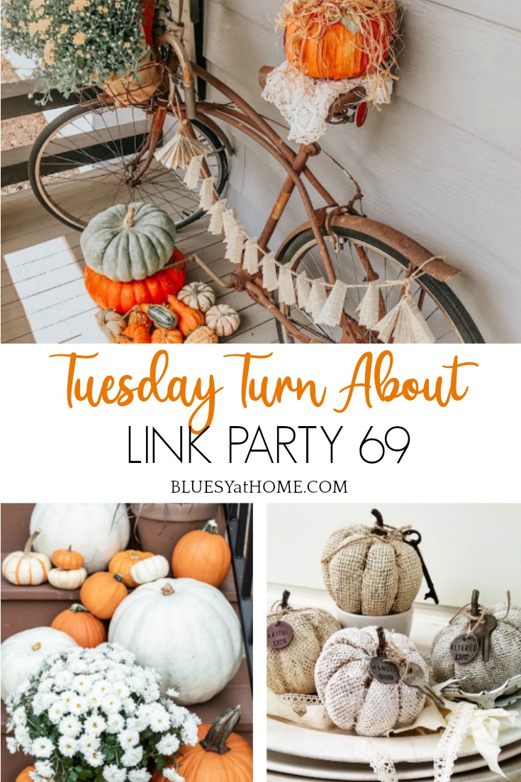 Tuesday Turn About Link Party 69