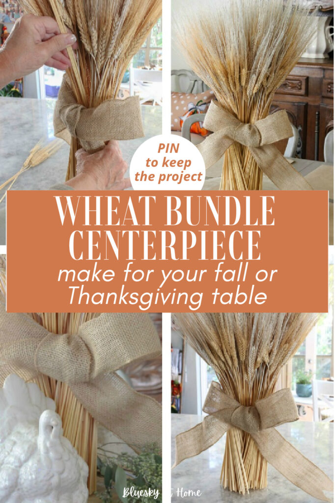 collage of wheat bundle centerpiece with burlap bow for  Thanksgiving