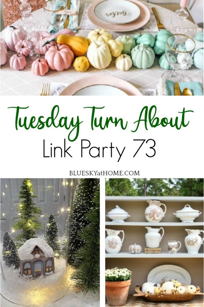 Tuesday Turn About Link Party 73 features