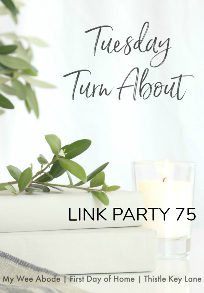 Tuesday Turn About Link Party 75