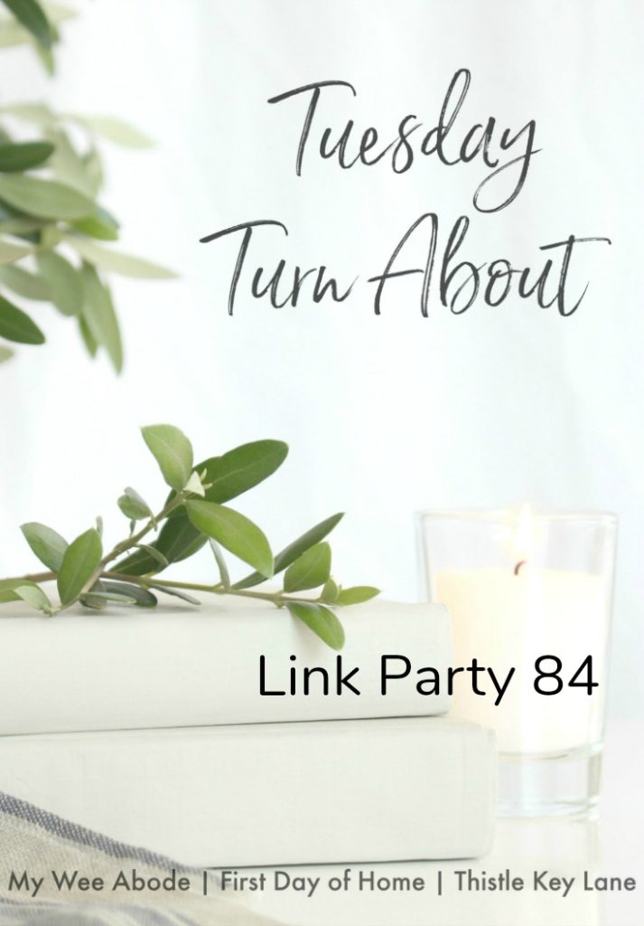 Tuesday Turn About Link Party 84