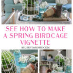Style a Spring Birdcage Vignette