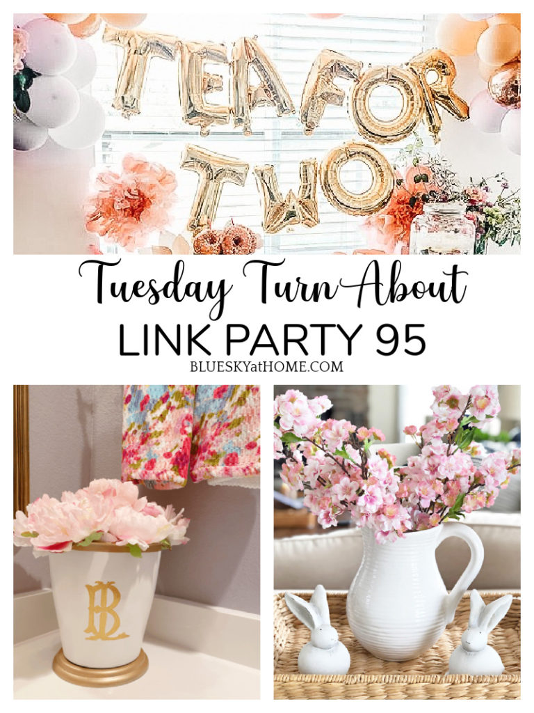 Tuesday Turn About Link Party 95