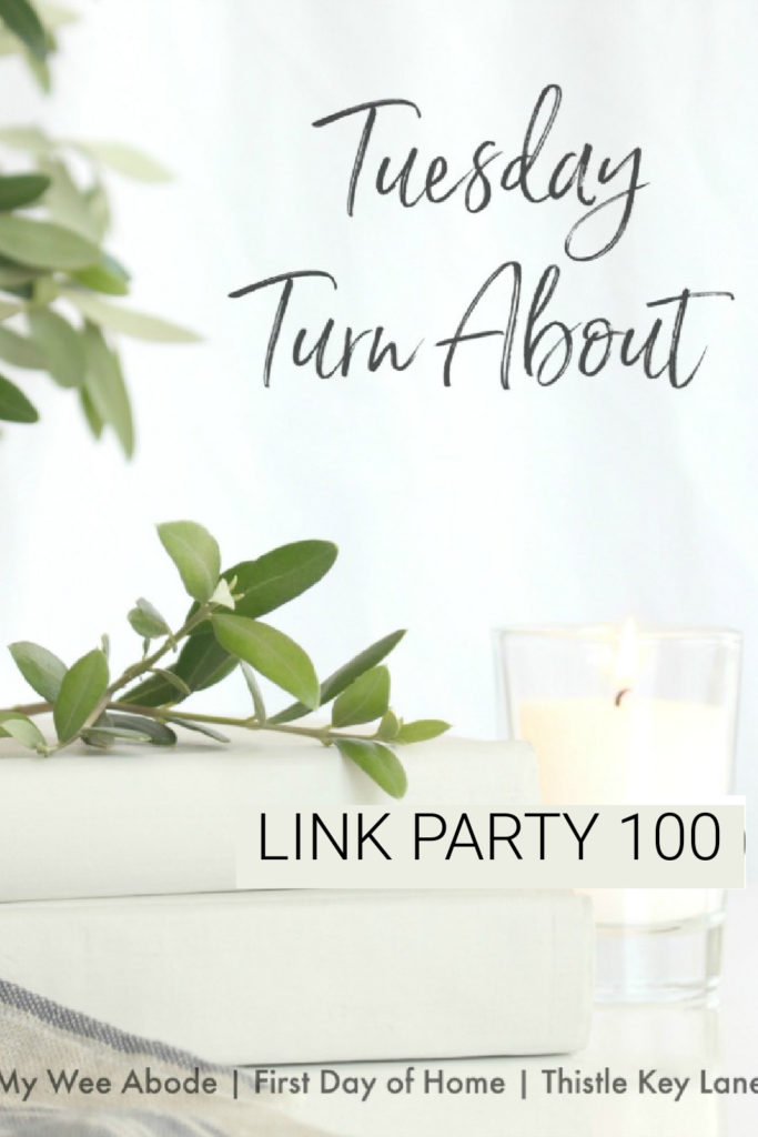 Tuesday Turn About Link Party 100