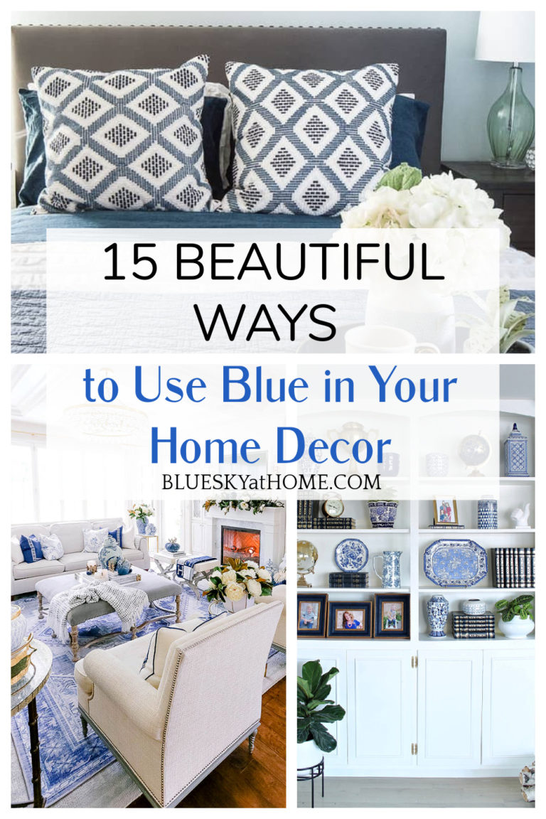 15 Beautiful Ways to Use Blue in Your Home Decor