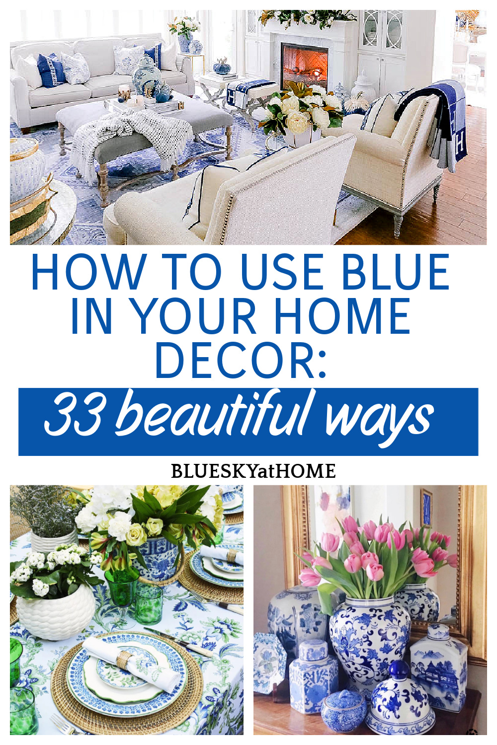 33 Beautiful Ways to Use Blue in Your Home Decor - Bluesky at Home