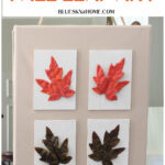 Easy DIY Fall Leaf Art on Canvas