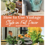 how to use vintage style in fall decor