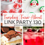 Tuesday Turn About Link Party 131
