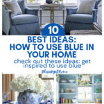 10 ideas for using blue in home decor graphic