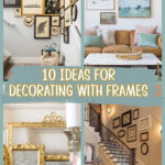 Ideas for Decorating with Picture Frames