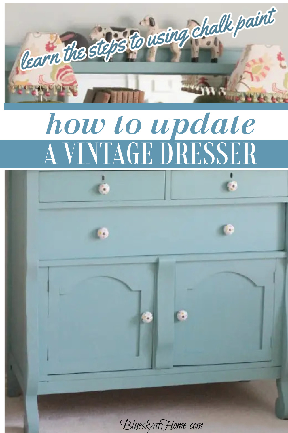 Vintage Dresser Re-Do with Chalk Paint - Bluesky at Home
