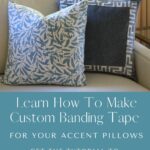 blue pillows with custom banding tape