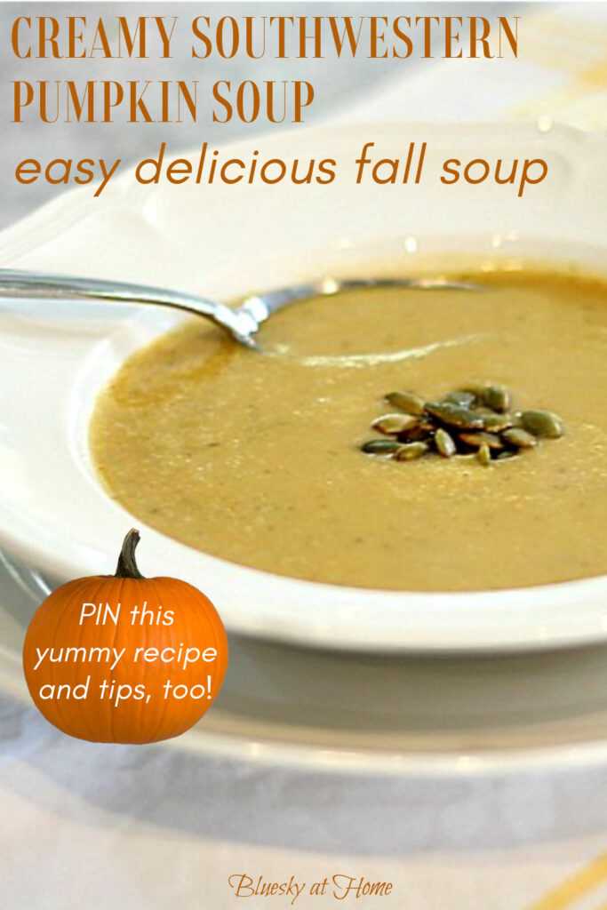 creamy southwestern pumpkin soup.