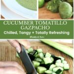 collage of cucumber tomatillo gazpacho summer soup
