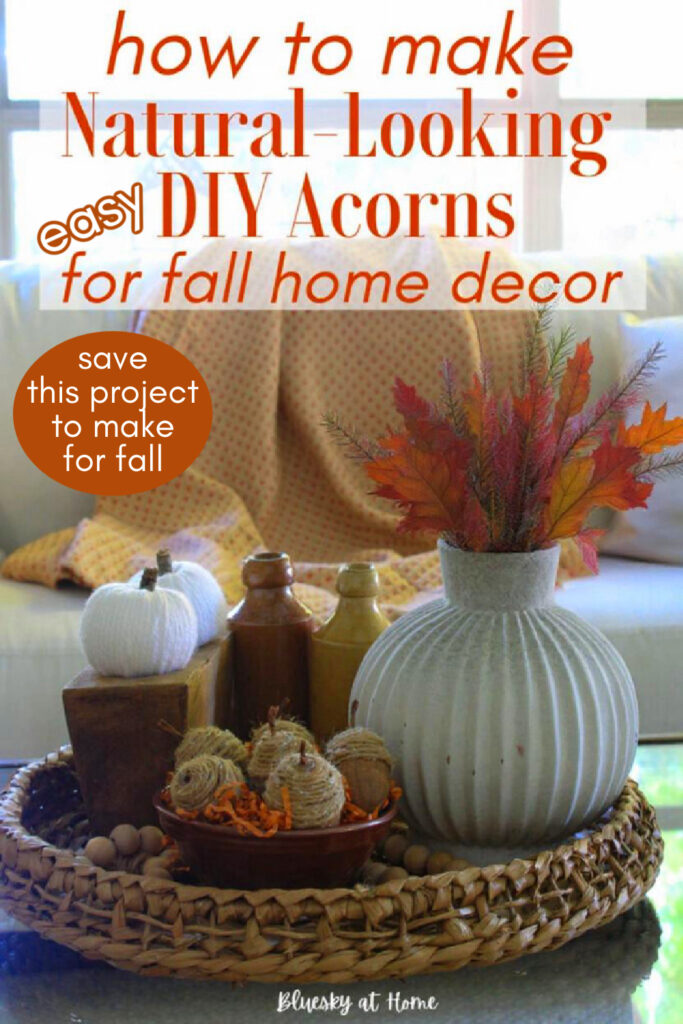 faux DIY acorns for fall decorating graphic