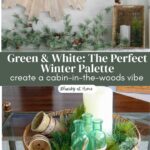 green and white winter decor transition